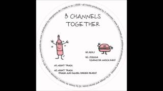 3 Channels (Together) - Joigzm (Lineas de Nazca remix)