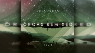 Lulacruza - Uno Resuena (Chancha Via Circuito Remix)