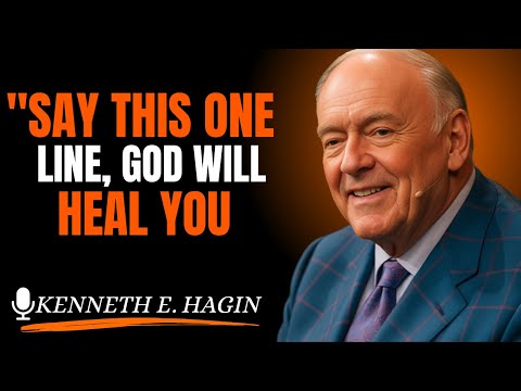"Say This One Line, God Will Heal You   (Kenneth E. Hagin style)