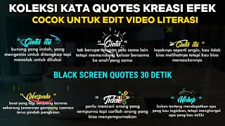 Download lagu Bagi Mentahan Kata Quotes Efek Keren Untuk Edit Video Literasi 30 Detik || Black Screen Kinemaster mp3