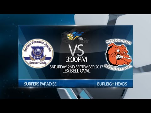 2017 FGC Premier League Minor Semi Final - Surfers Paradise vs Burleigh Heads (0-1)