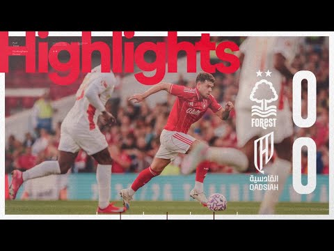Final Pre-Season Test! 🔋| Forest vs Al Qadsiah | Highlights 🎬