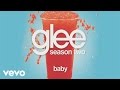 Glee Cast - Baby (Official Audio)