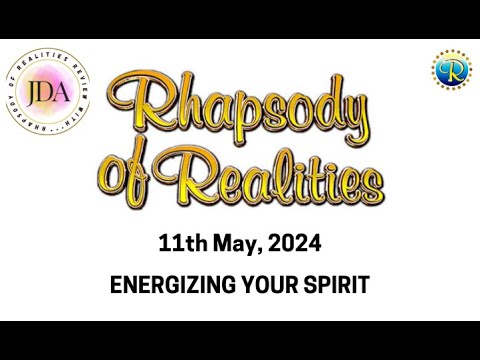 Rhapsody of Realities Daily Review with JDA - 11th May, 2024 | Energizing Your Spirit