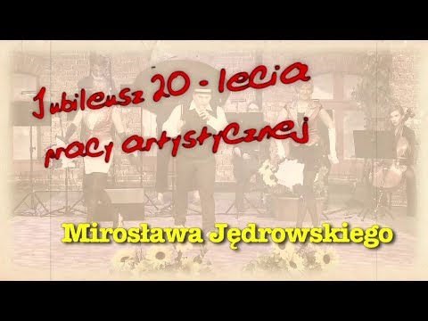 Benefis Mirosława Jędrowskiego koncert 2014r.