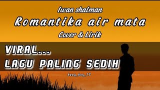 Download lagu Romantika air mata ( cover & lirik ) mp3 Download lagu Romantika air mata ( cover & lirik ) mp3