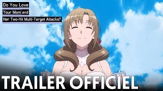 Do You Love Your Mother And Her Two-Hit Multi-Targets Attack - Bande annonce