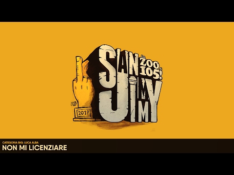 San Jimmy 2017 - CATEGORIA BIG - LUCA ALBA - NON MI LICENZIARE