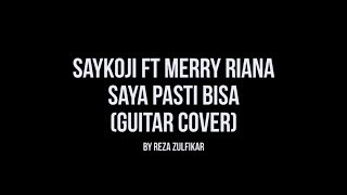 Download lagu Saykoji ft Merry Riana - Saya Pasti Bisa (Guitar Cover) by Reza Zulfikar mp3 Download lagu Saykoji ft Merry Riana - Saya Pasti Bisa (Guitar Cover) by Reza Zulfikar mp3