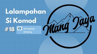 Download lagu Dongeng Sunda - Lalampahan Si Komod, Bagian 18, Dongeng Enteng Mang Jaya @MangJaya mp3 Download lagu Dongeng Sunda - Lalampahan Si Komod, Bagian 18, Dongeng Enteng Mang Jaya @MangJaya mp3