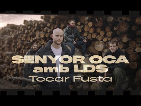 SENYOR OCA - TOCAR FUSTA amb LÁGRIMAS DE SANGRE (Videoclip Oficial)