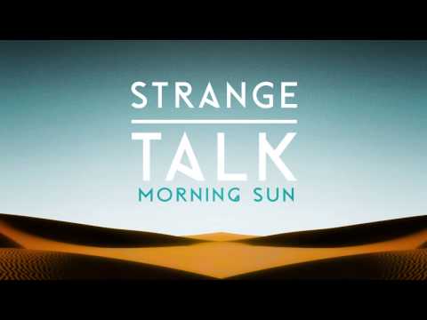 Strange Talk "Morning Sun" (audio only)