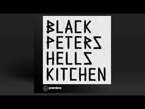 Premiere: Black Peters - Hells Kitchen - Black Peters EPK