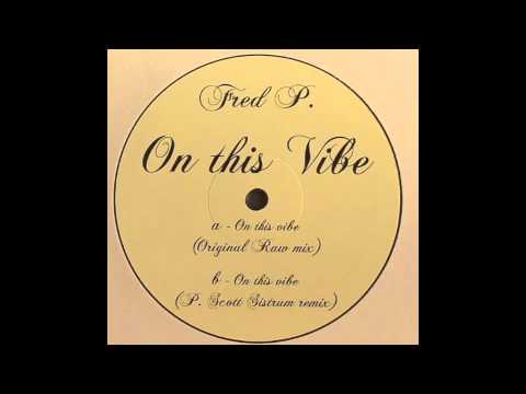 Fred P. - On This Vibe (Original Raw Mix)