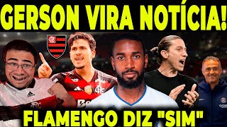 MELHOR NOTÍCIA NO MUNDIA: GERSON PEDIU E FLAMENGO DIZ “SIM”!