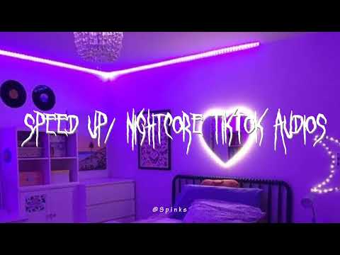 sped up/nightcore tiktok audios ♡ pt. 286