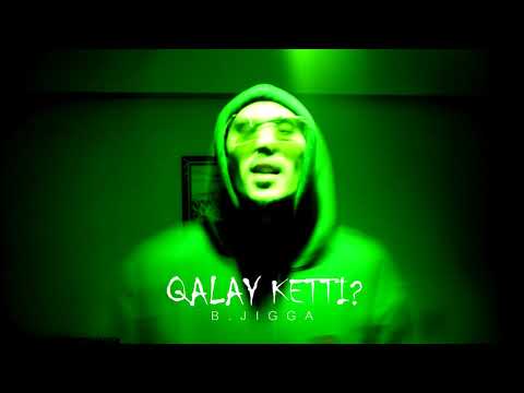 B.Jigga - Qalay Ketti?