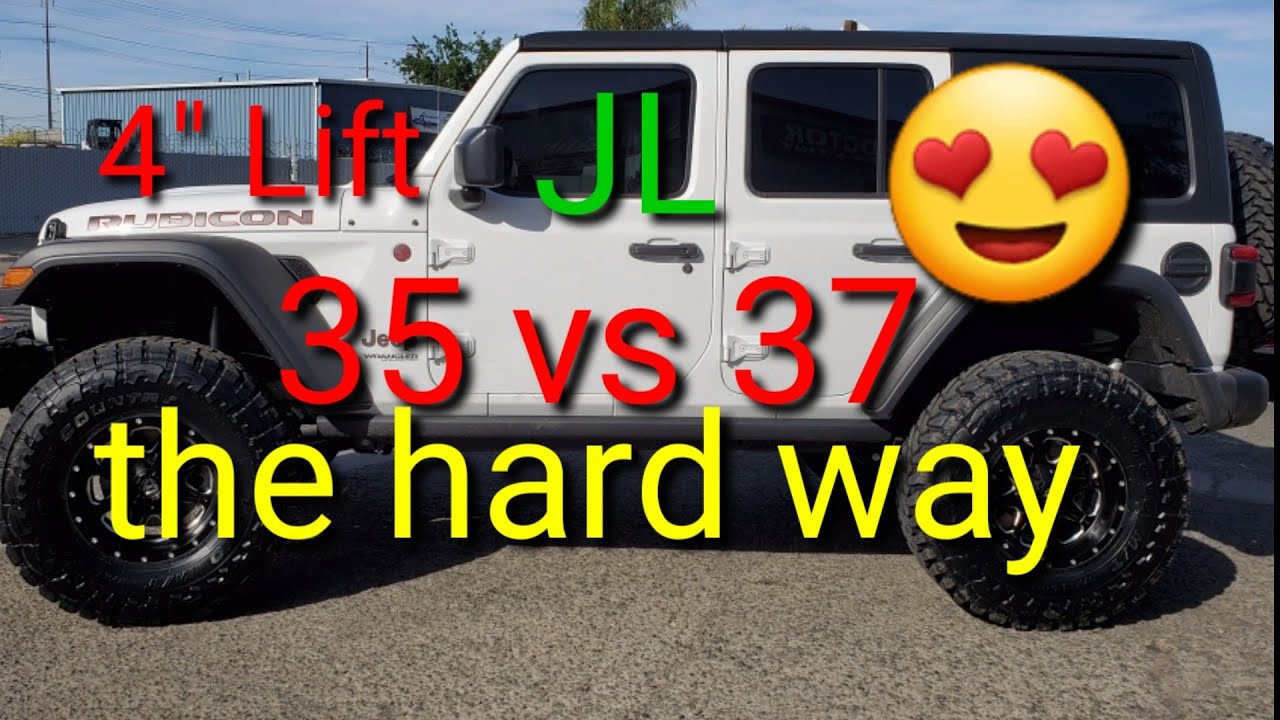 JL 35 tires to 37. Jeep Wrangler Unlimited 4 lift. K02 to Toyo