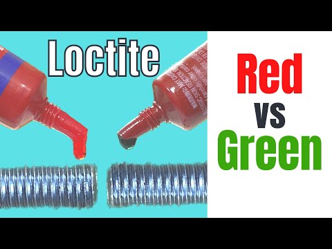 Nuts & Bolts - Loctite Red vs Loctite Green