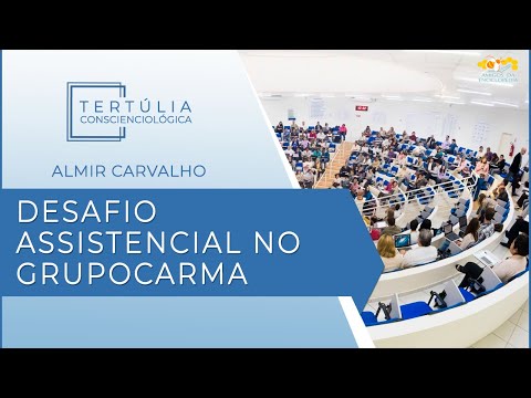 Tertúlia Conscienciologia 6271 - Desafio Assistencial no Grupocarma (Grupocarmologia)