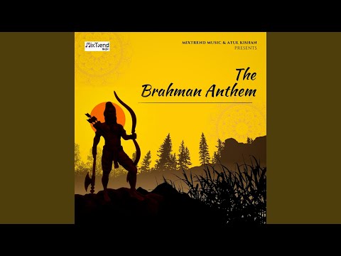 The Brahman Anthem
