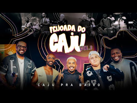 Caju Pra Baixo - Feijoada do Caju, Vol. 3 (Ao Vivo)