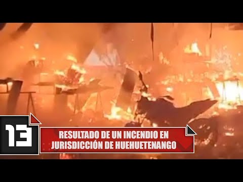 Resultado de un incendio en jurisdicción de Huehuetenango