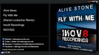 Alive Stone - Fly With Me (Daniel Loubscher Remix)