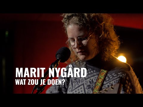 Marit Nygård - Wat zou je doen