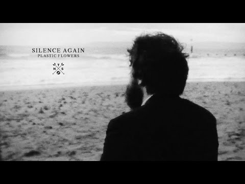 Plastic Flowers – Silence Again (Music Video)