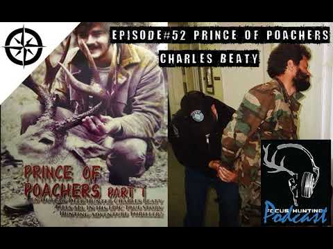 Episode #52 "Prince of Poachers" Charles Beaty