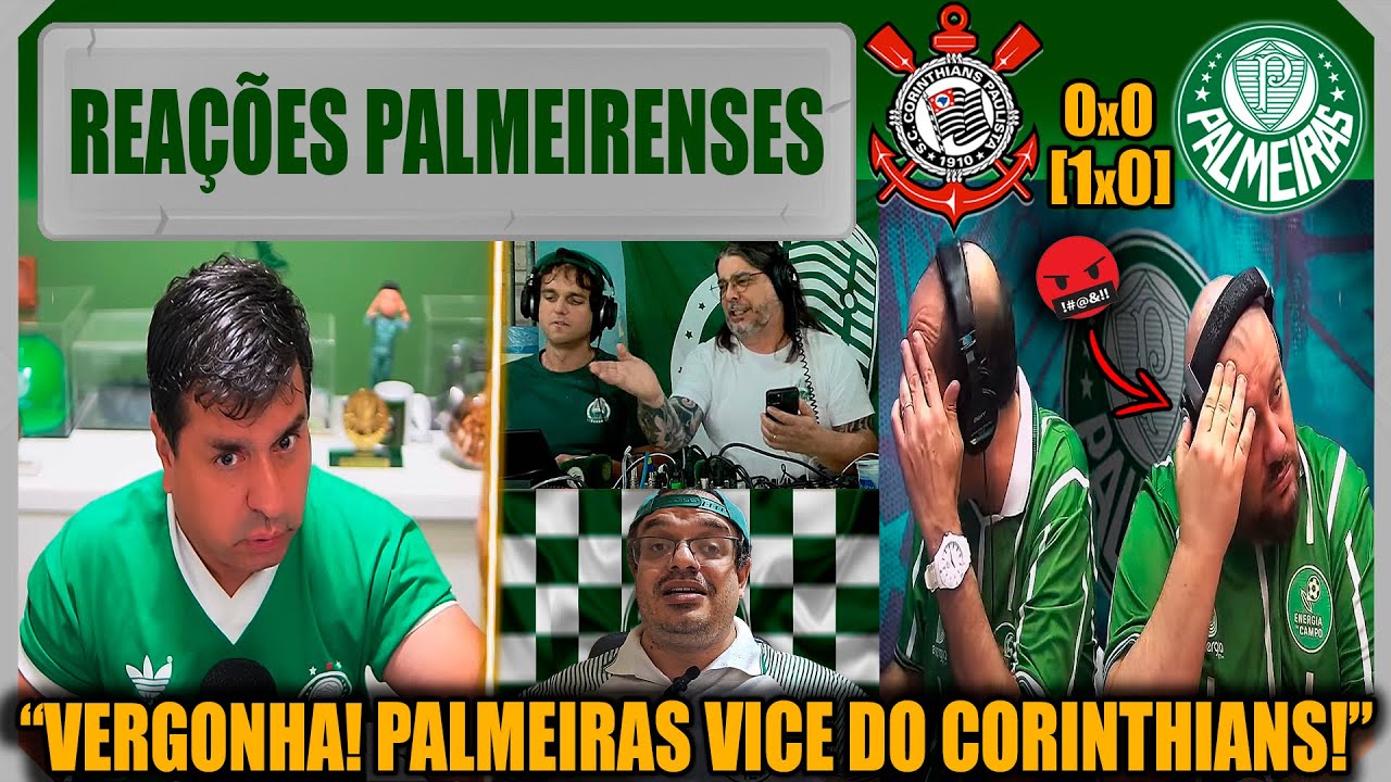 REAÇÕES PALMEIRENSES - CORINTHIANS 0x0 PALMEIRAS - VICE DO PAULISTÃO - VAMOS RIR DO PALMEIRAS