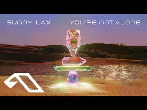 Sunny Lax - You're Not Alone (@SunnyLaxMusic)