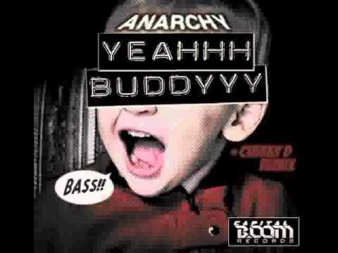 Anarchy - Yeahhh Buddyyy (Cheeky D Remix)