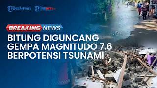 BREAKING NEWS: Gempa M 7,6 Guncang Bitung Sulut, BMKG Keluarkan Peringatan Dini Tsunami