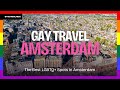 Gay Travel Guide Amsterdam Gay The Netherlands