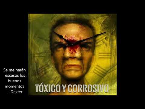 Recopilatorio Kuestión social - Tóxico y corrosivo - Dexter