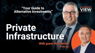 What are Private Infrastructure Investments? with Nick Moller from JPMorgan | Ep