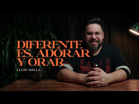 Worship and prayer are different - Lucio Mella