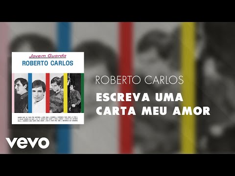 Roberto Carlos - Escreva uma Carta Meu Amor (Áudio Oficial)