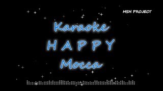Download lagu Happy Mocca Karaoke No Vocal 노래방 모카 해�... mp3
