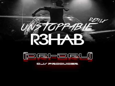 R3hab ft Eva Simons   Unstoppable (Dri - Dru) Remix
