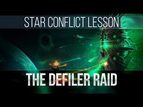 Star Conflict Lesson The Defiler Raid