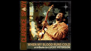 Clarence Spady - When My Blood Runs Cold video