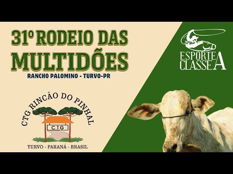 31º RODEIO DAS MULTIDÕES - TURVO-PR