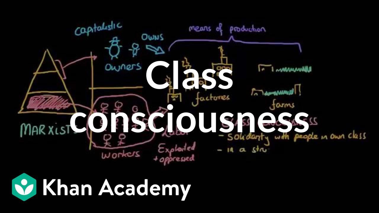 Class consciousness and false consciousness | Social Inequality | MCAT | Khan Academy