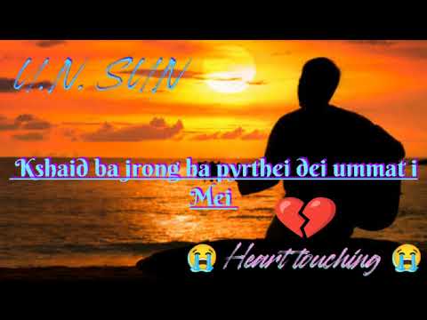 Kshaid ba jrong ha pyrthei dei ummat i Mei || U.N. SUN ||