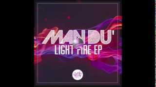 Man Du' - Light Fire (Feat. Meliss FX)