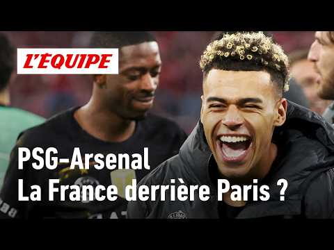 PSG-Arsenal : La France entière doit-elle soutenir Paris ?