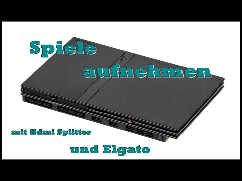 Playstation 2 Spiele aufnehmen mit Hdmi Splitter und Elgato